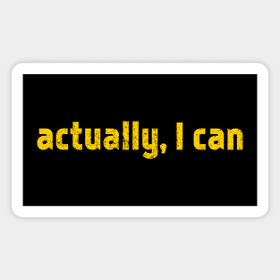 Actually, I Can, nothing is impossible yellow Magnet